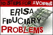 Ten Steps For Avoiding ERISA Fiduciary Problems