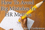 Avoiding The Big Mistakes In HR Metrics