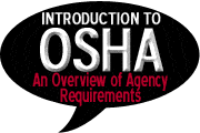 Introduction To OSHA: An Overview of Agency Requirements