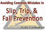 Avoiding Common Mistakes in Slip, Trip, and Fall Prevention