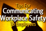 Tips For Communicating Workplace Safety To Employees