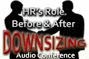 HR's Role Before And After Downsizing