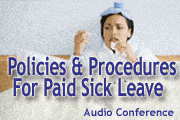 Paid Sick Leave Update: Policies And Procedures In An Evolving Workplace