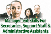 Management Skills for Secretaries, Administrative Assistants, and Support Staff