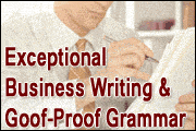 Exceptional Business Writing And Goof-Proof Grammar
