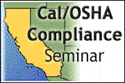 Cal/OSHA Compliance Seminar