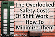 The Overlooked Safety Costs Of Shift Work- How To Minimize Them